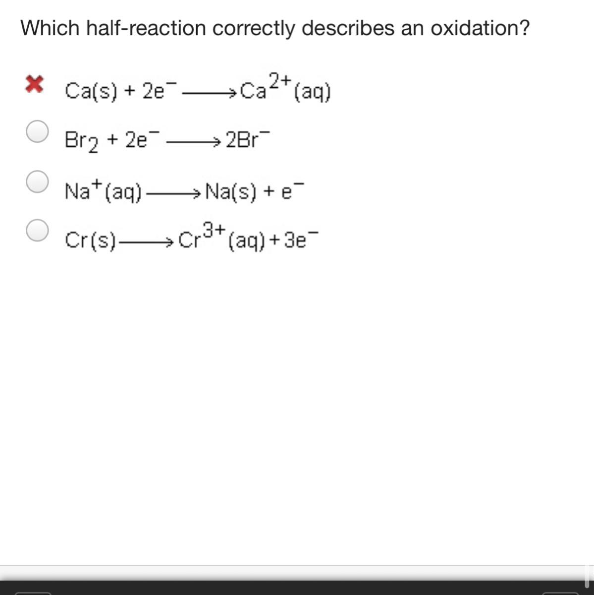 Which halfreaction correctly describes an oxidation?
