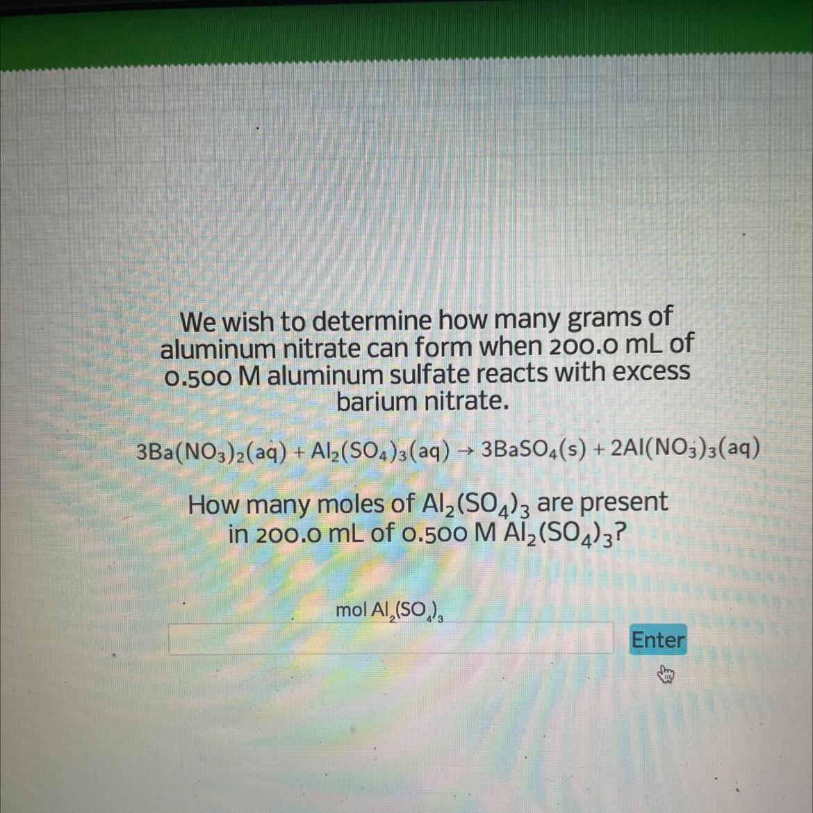 We wish to determine how many grams of aluminum nitrate can form when