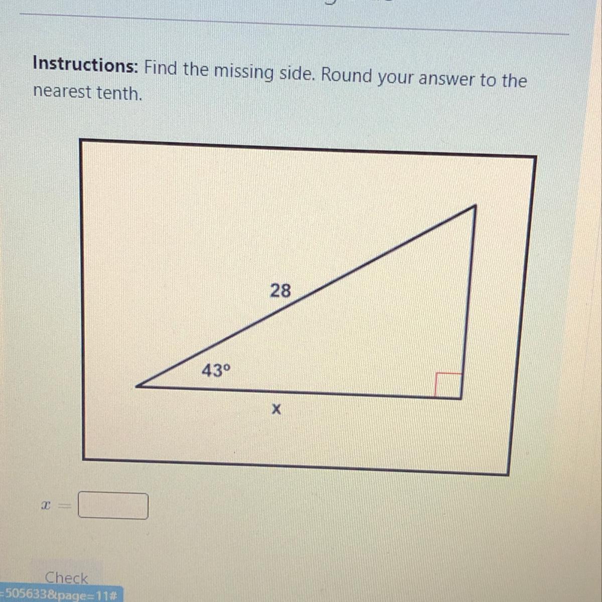 📈Instructions Find the missing side. Round your answer to the nearest