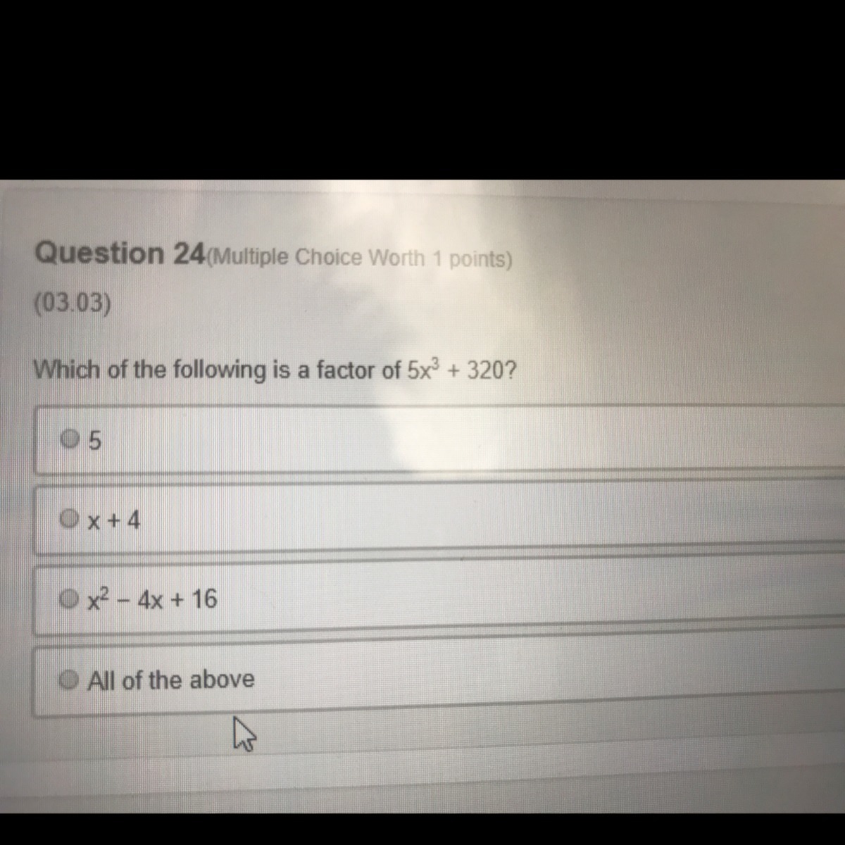 Which of the following is a factor of 5x^3+320