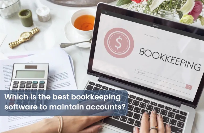 Best Bookkeeping Software for Account Maintenance Top Picks