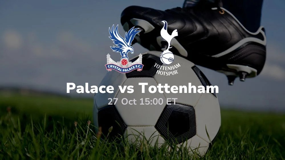 Crystal Palace vs Tottenham Hotspur Prediction 10/27/2023