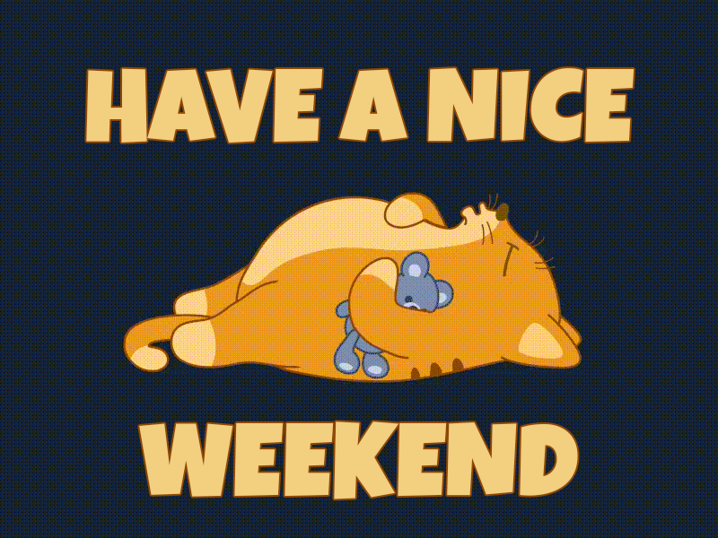 Have a Nice Weekend GIFs 80 Animated Pictures