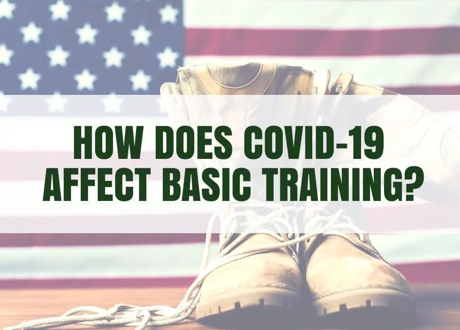 How does COVID19 affect Basic Training? USArmyBasic