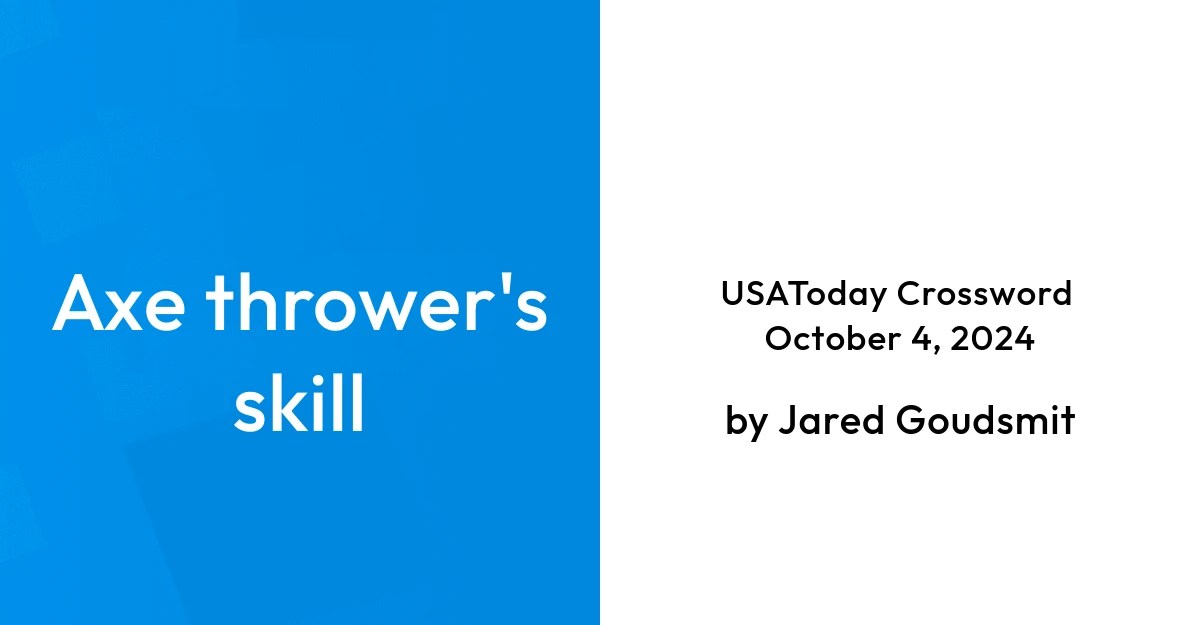 Axe thrower's skill USA Today Crossword Answers