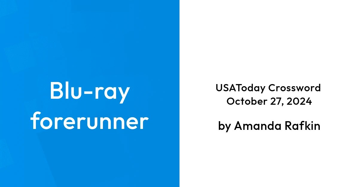 Bluray forerunner USA Today Crossword Answers