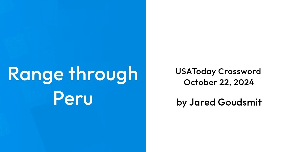 Range through Peru USA Today Crossword Answers
