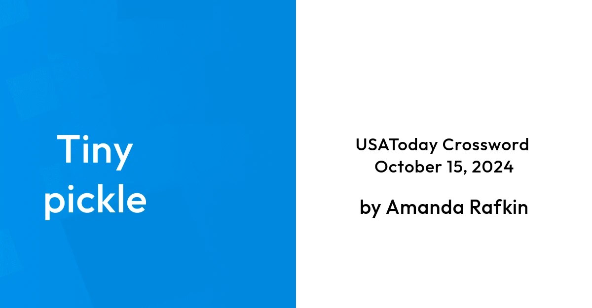 Tiny pickle USA Today Crossword Answers