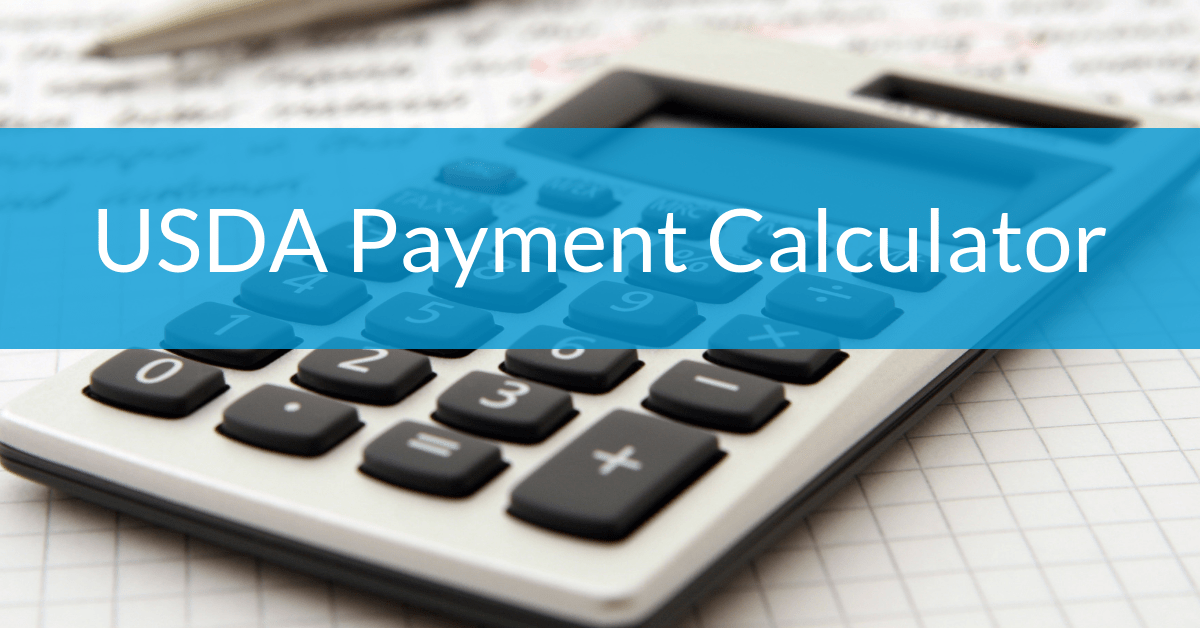 Your USDA Loan Calculator Calculate your USDA monthly payment USDA