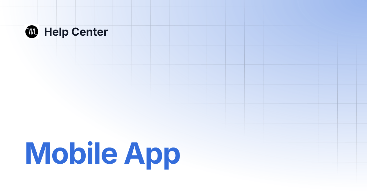 Mobile App Help Center