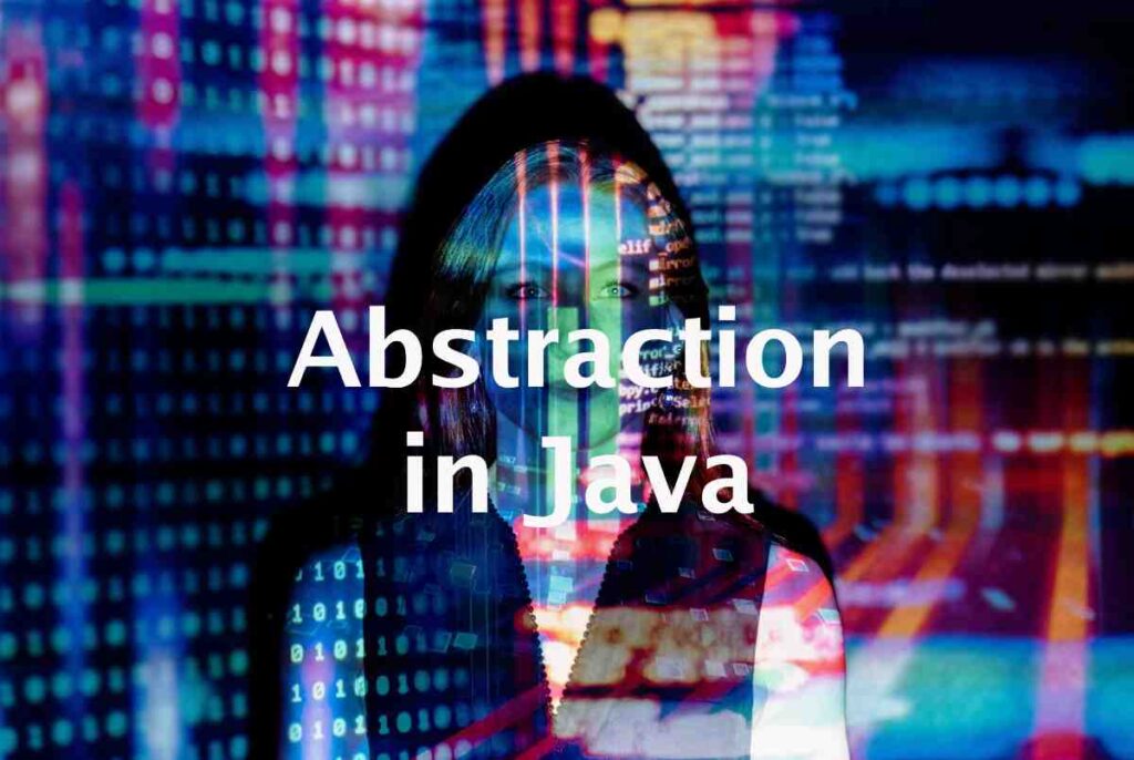 What is Abstraction in Java? UseMyNotes