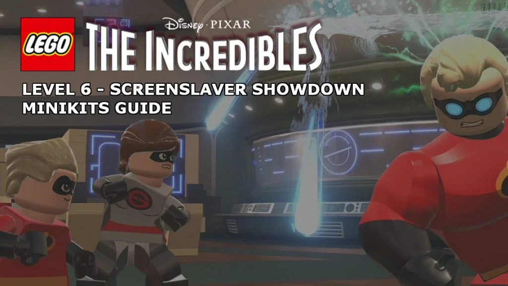 LEGO The Incredibles Screenslaver Showdown Minikits Guide