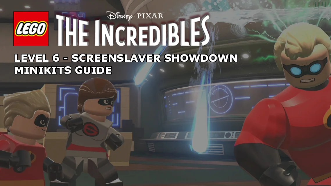LEGO The Incredibles Screenslaver Showdown Minikits Guide