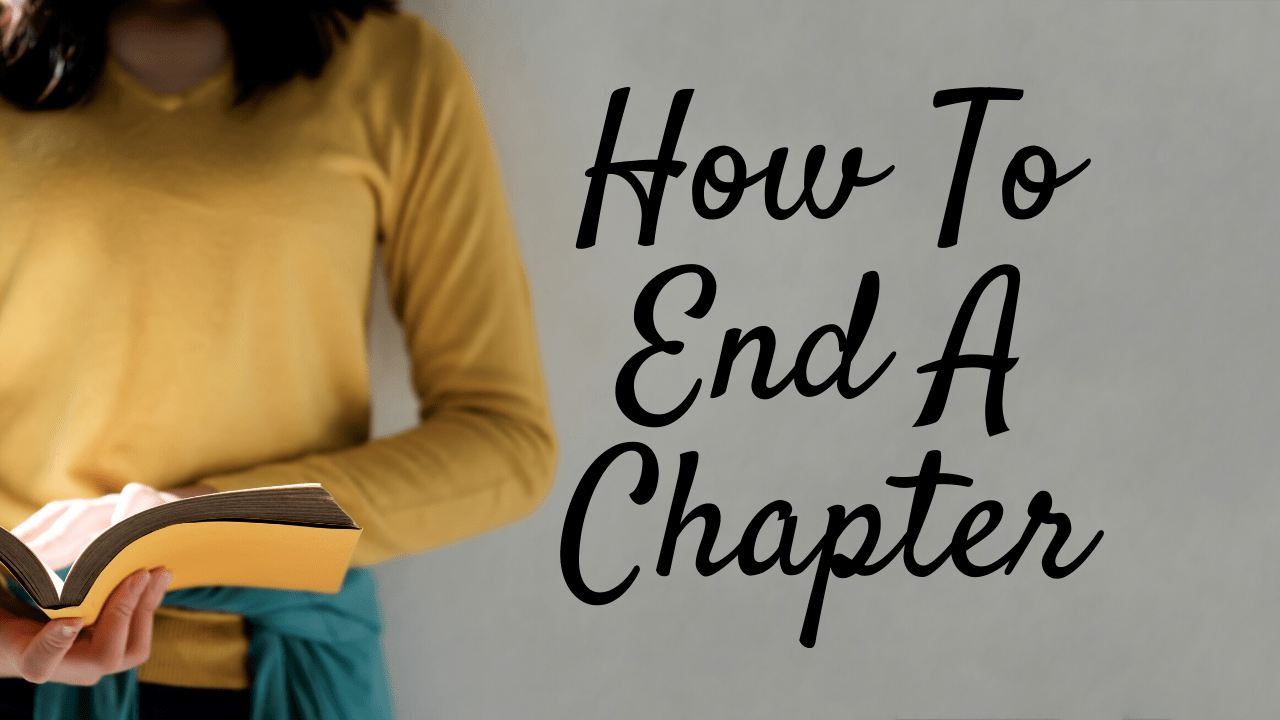 How To End A Chapter The Table Read Magazine