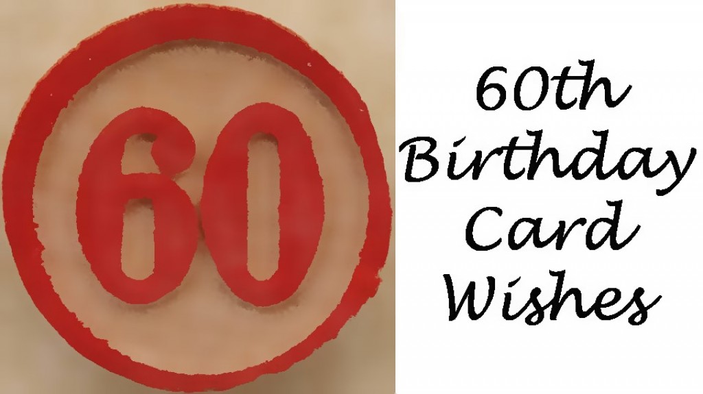 60th Birthday Card Messages, Wishes, Sayings, and Poems What to Write