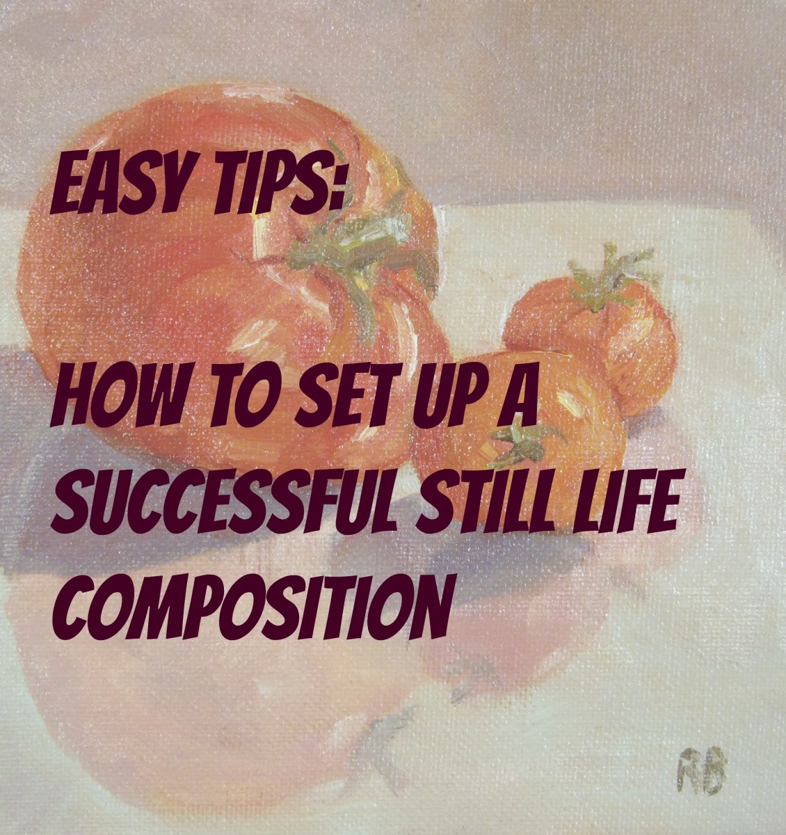 How to Arrange Objects and Lighting in a Still Life