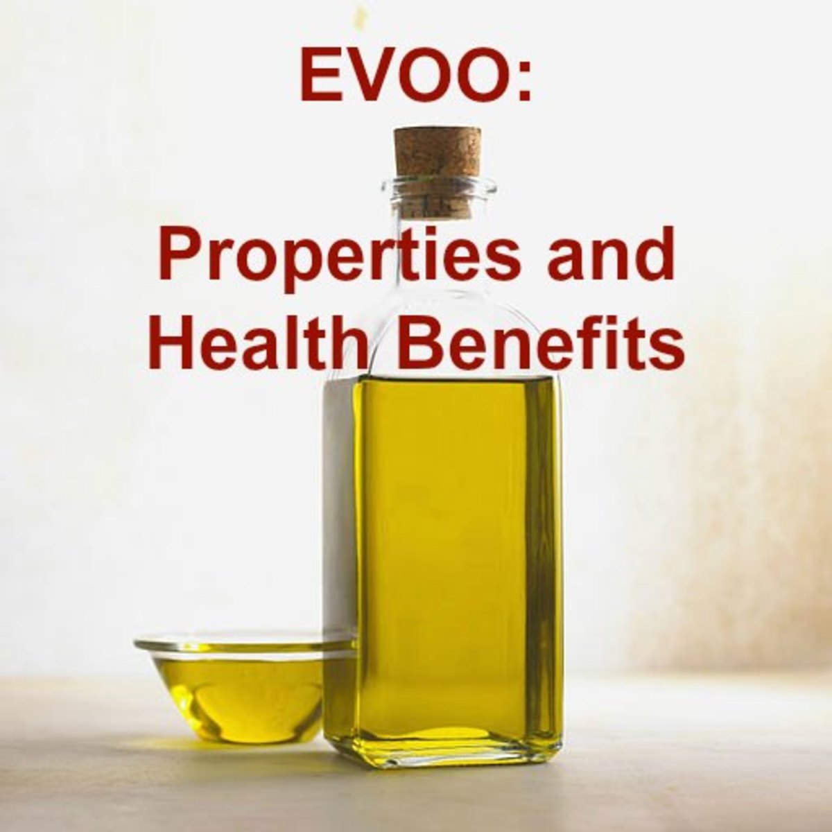 Extra Virgin Olive Oil Properties and Health Benefits HubPages