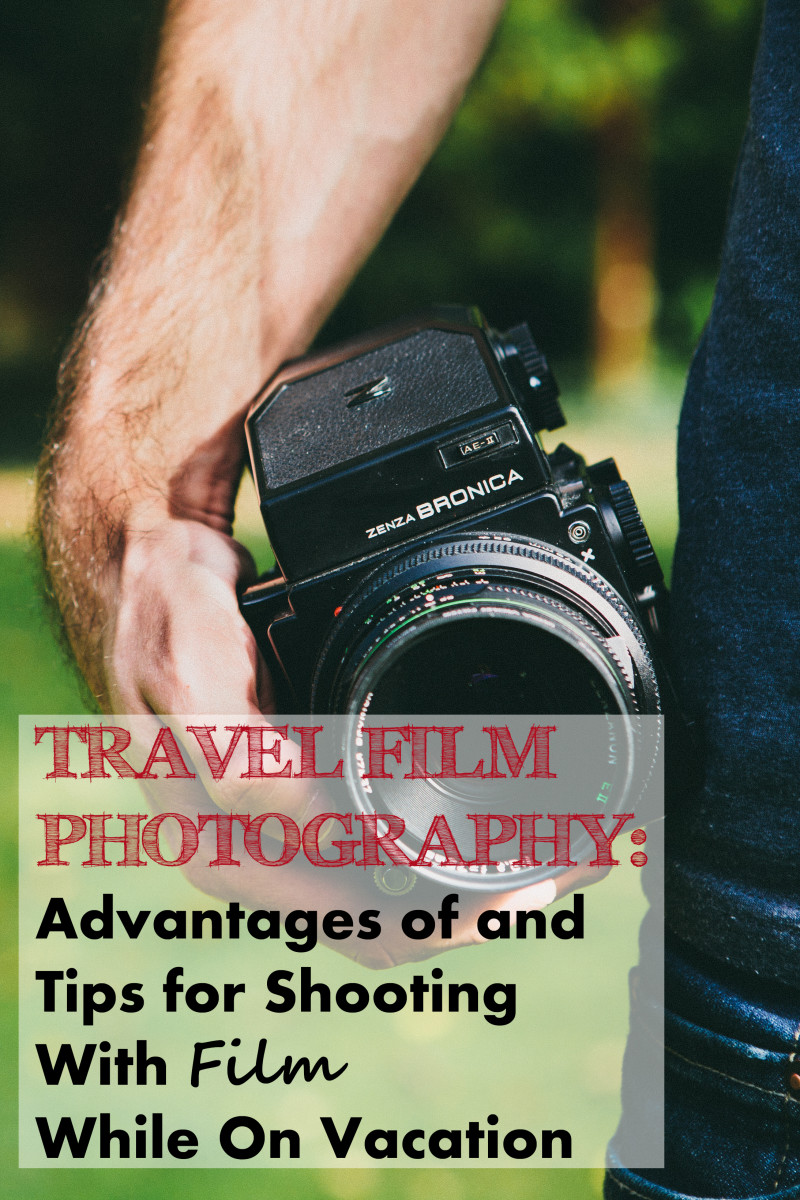Travel Film Photography Advantages of and Tips for Shooting with Film While on Vacation