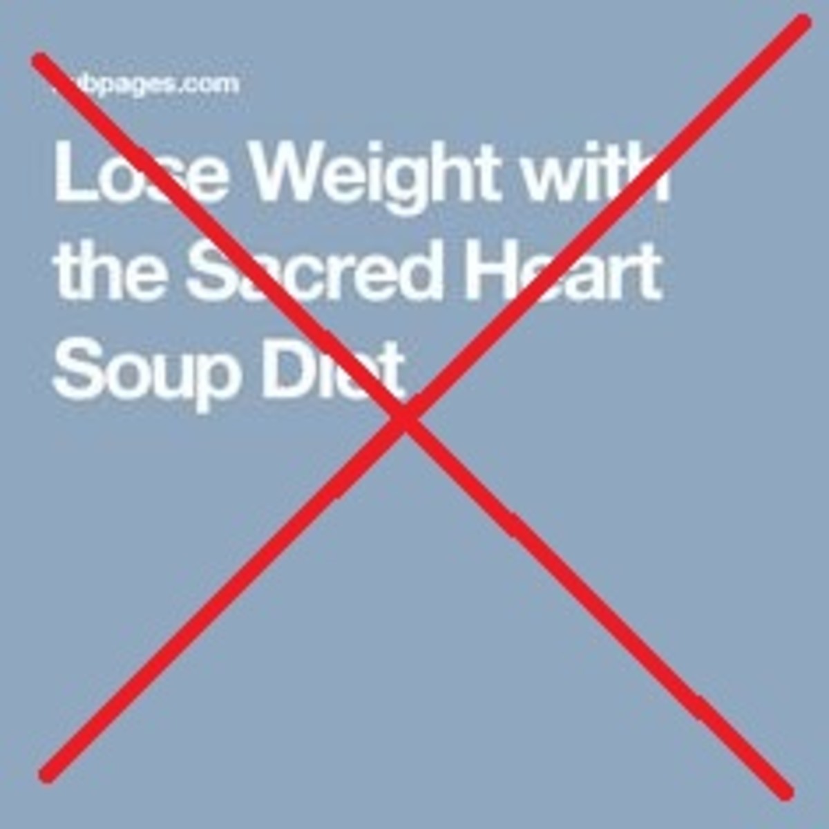 Nothing Sacred about the Sacred Heart Soup Diet HubPages