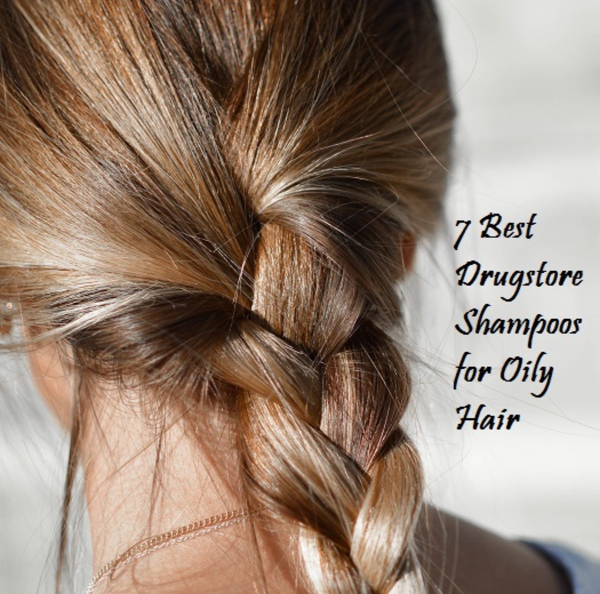 7 Best Drugstore Shampoos For Oily Hair HubPages