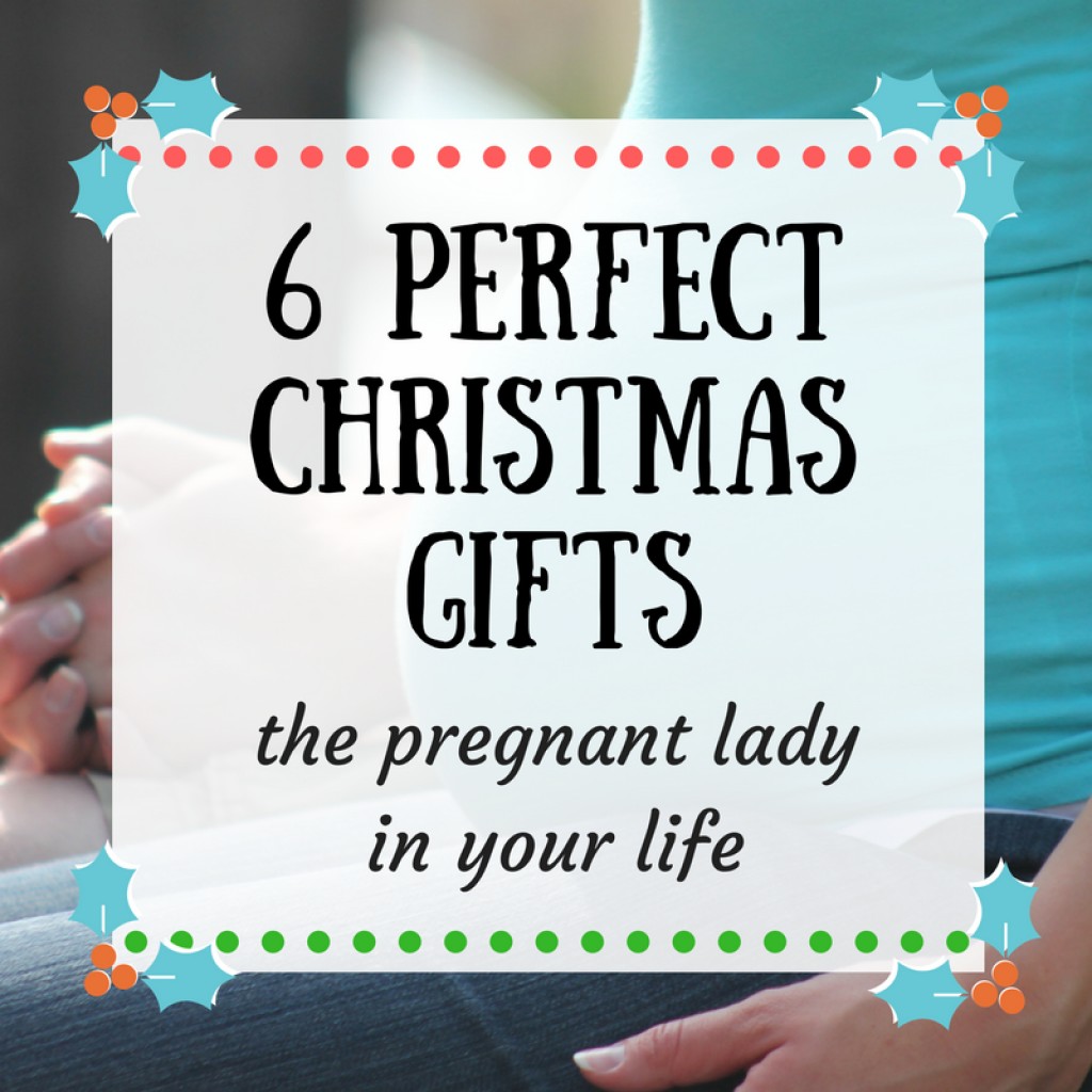 6 Perfect Christmas Gifts for Your Pregnant Wife, Girlfriend, or
