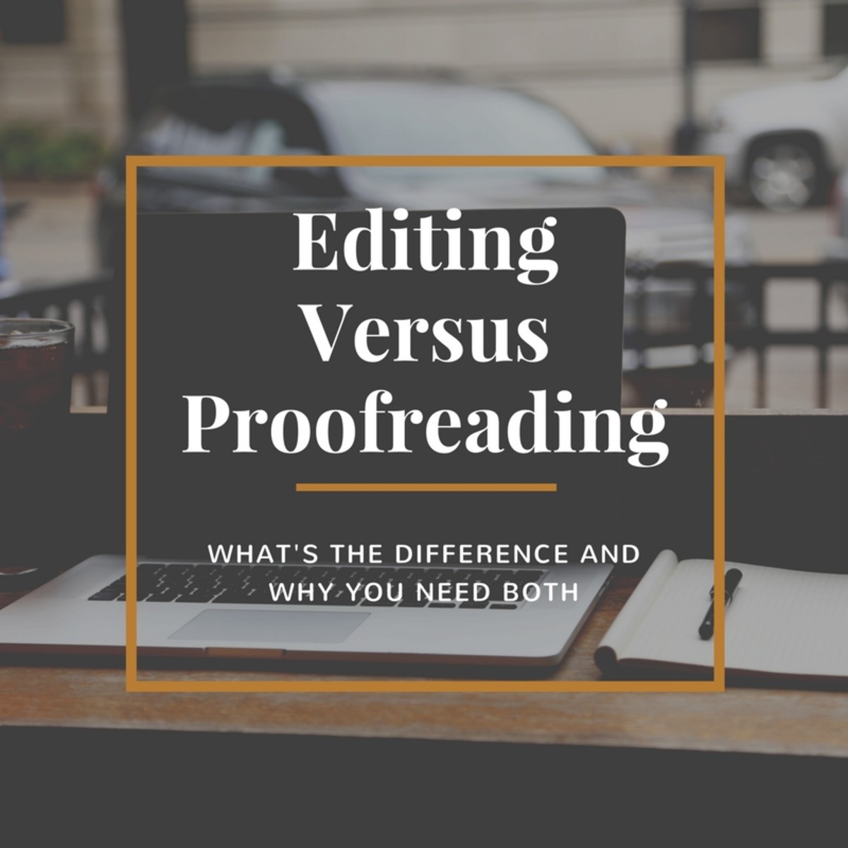 Editing Versus Proofreading What's the Difference and Why You Need