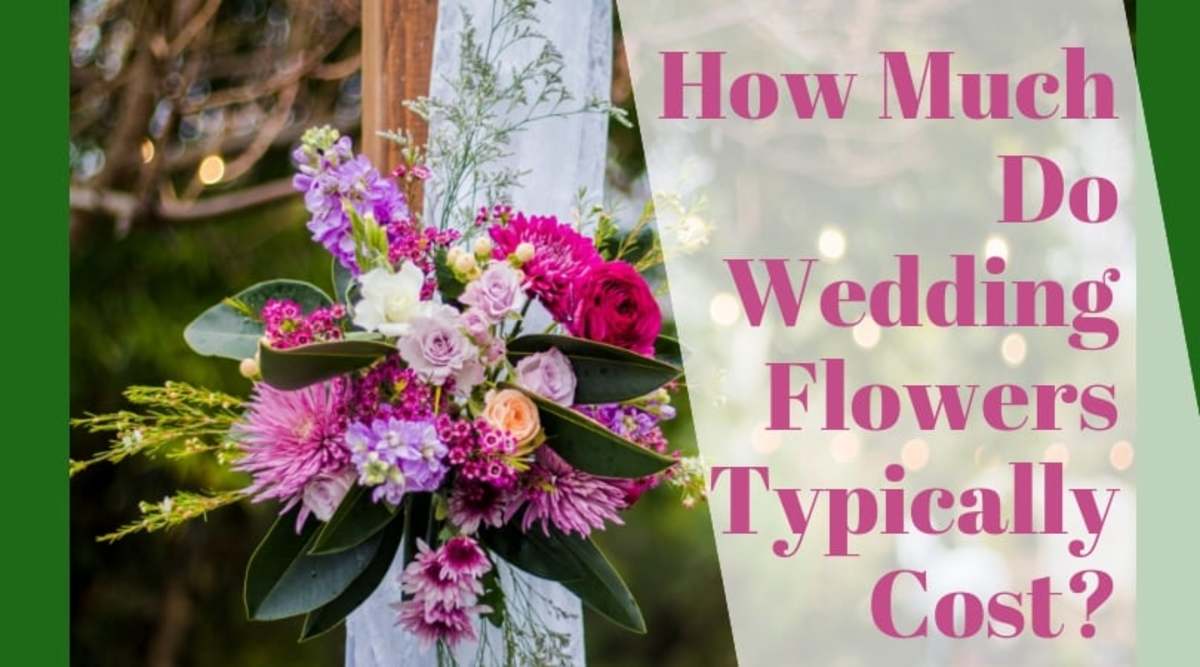 How Much Do Wedding Flowers Typically Cost? HubPages