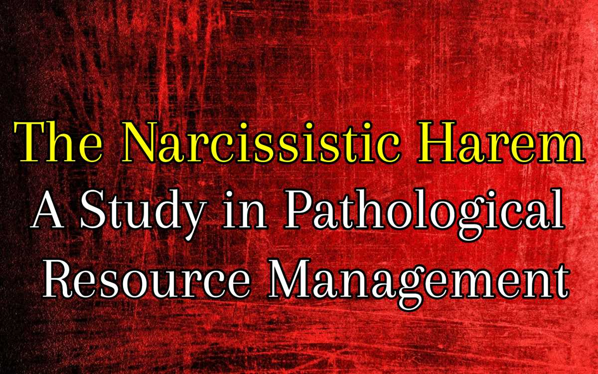 The Narcissistic Harem A Study in Pathological Resource