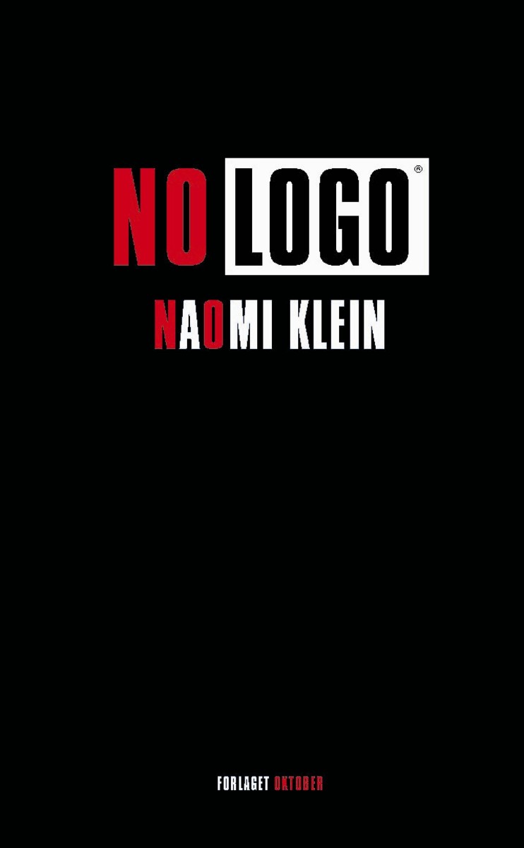 No Logo by Naomi Klein A Summary, Review, and Reaction ToughNickel