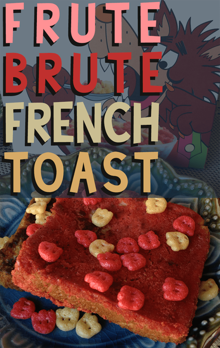 Frute Brute French Toast Delishably