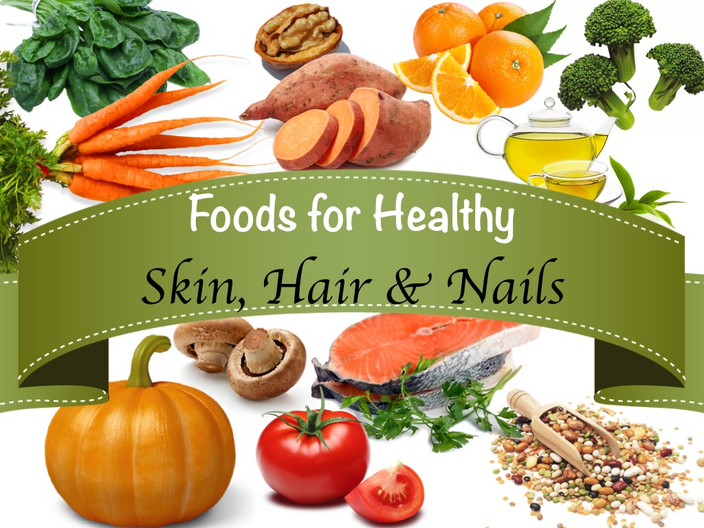 Foods to Nourish Your Body Skin, Hair and Nail Care HubPages