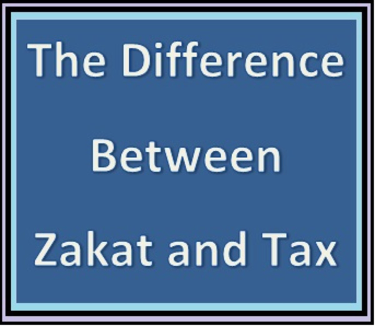 The difference between Zakat and Tax HubPages