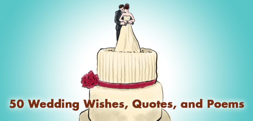 50 Wedding Wishes, Quotes, and Poems Holidappy