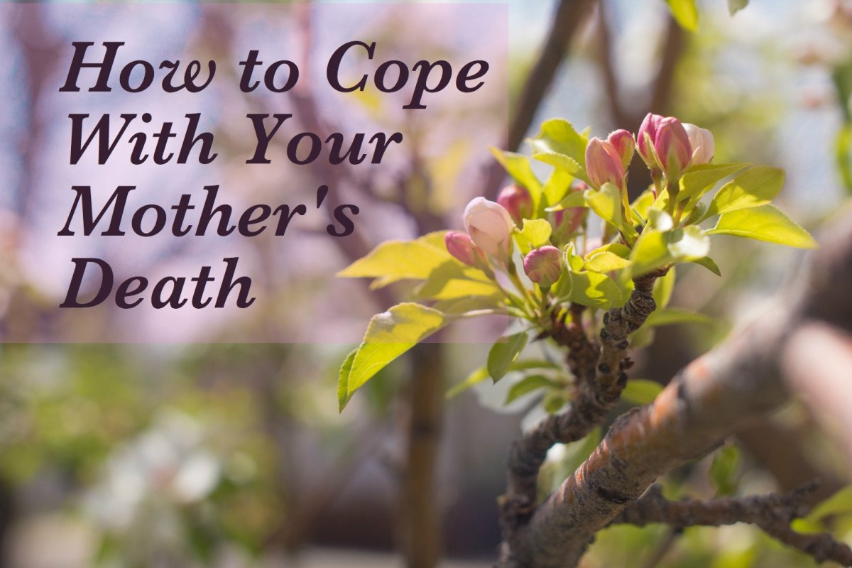 How to Go on After the Loss of Your Mother WeHaveKids