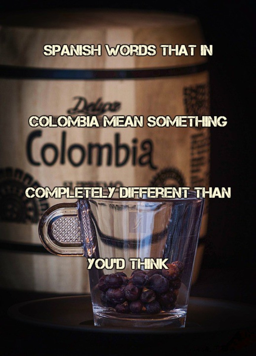 Spanish Words That in Colombia Mean Something Completely Different Than