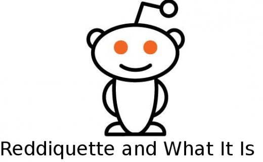 Reddiquette is an informal expression of the values of many redditors
