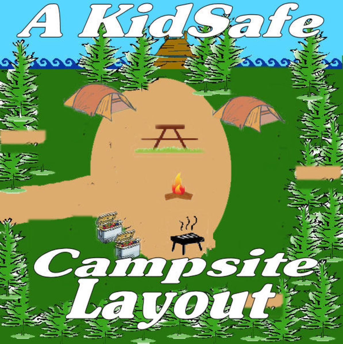 KidSafe Camping and Campsite Layouts HubPages