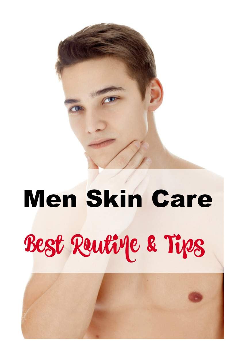 Simple Skin Care Routine for Men, Tips and Skin Care Products for a