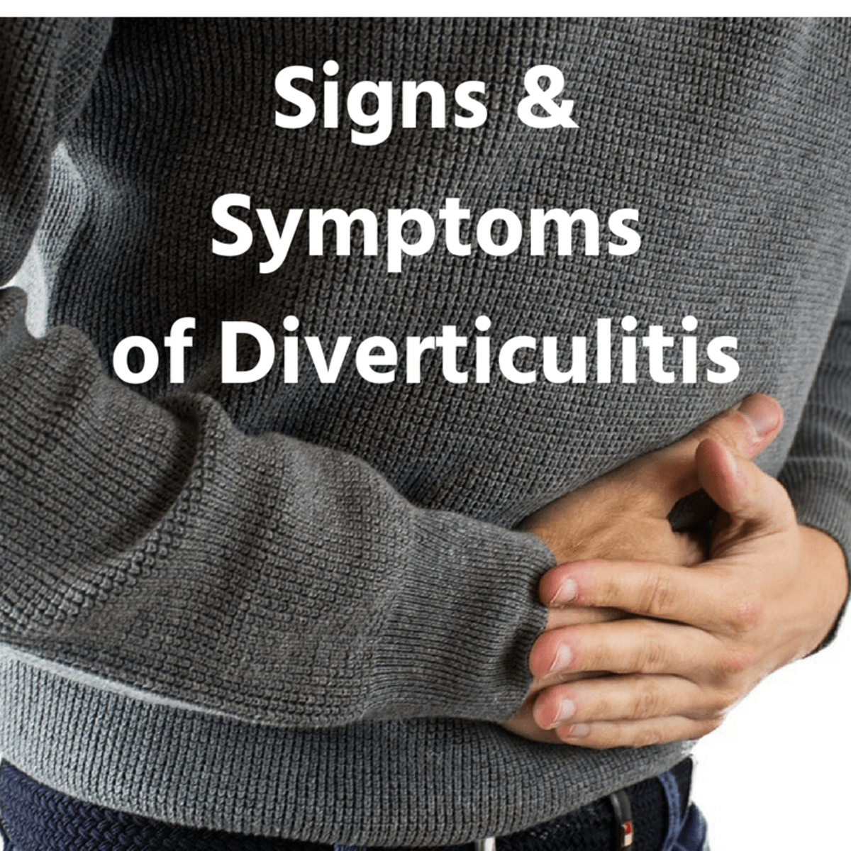 My Experience With the Symptoms of Diverticulitis HealDove