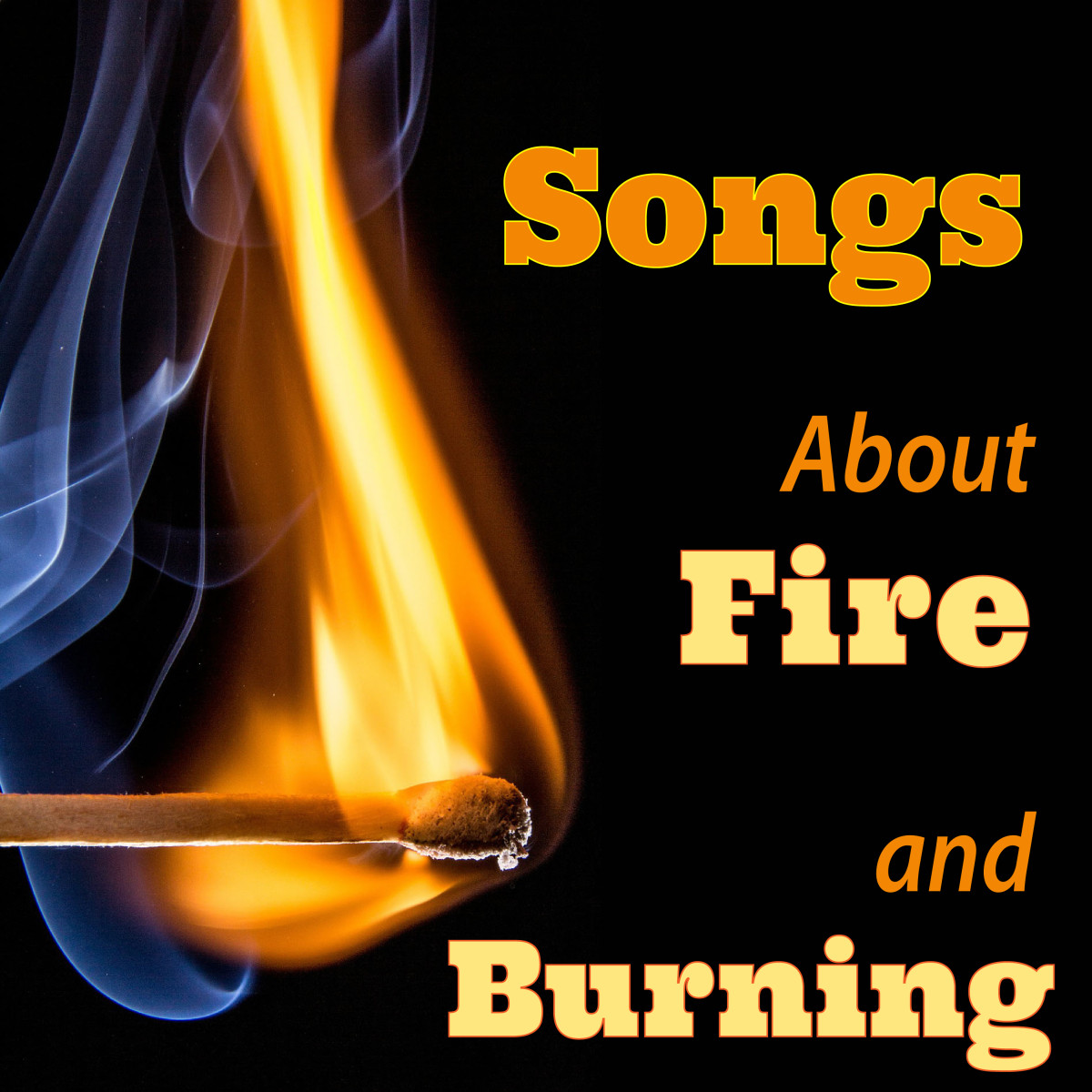10 Hot Songs About Fire and Burning Spinditty