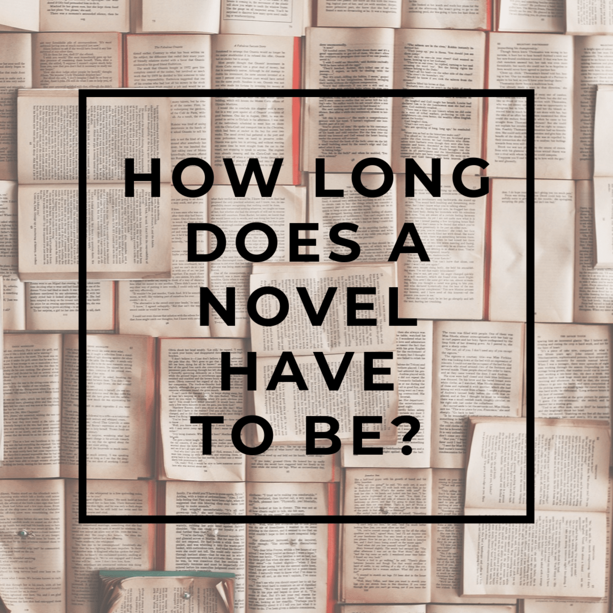 How Long Does a Novel Have to Be? HobbyLark