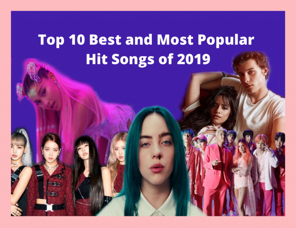Top 10 Best and Most Popular Hit Songs of 2019 HubPages