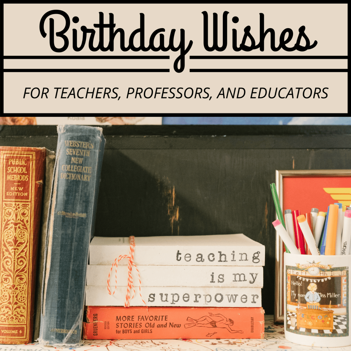 Example Birthday Wishes and Messages for Teachers and Educators Holidappy