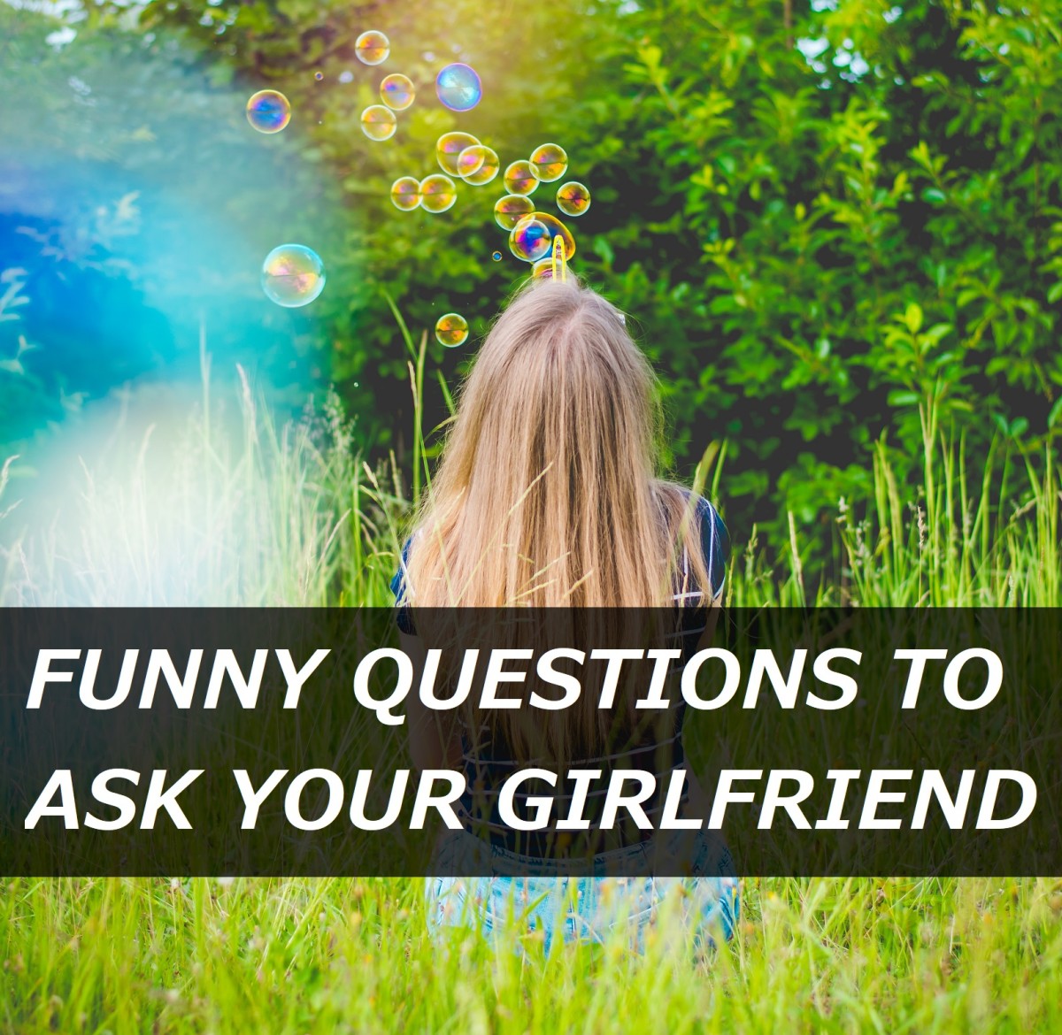 100+ Funny Questions to Ask Your Girlfriend PairedLife