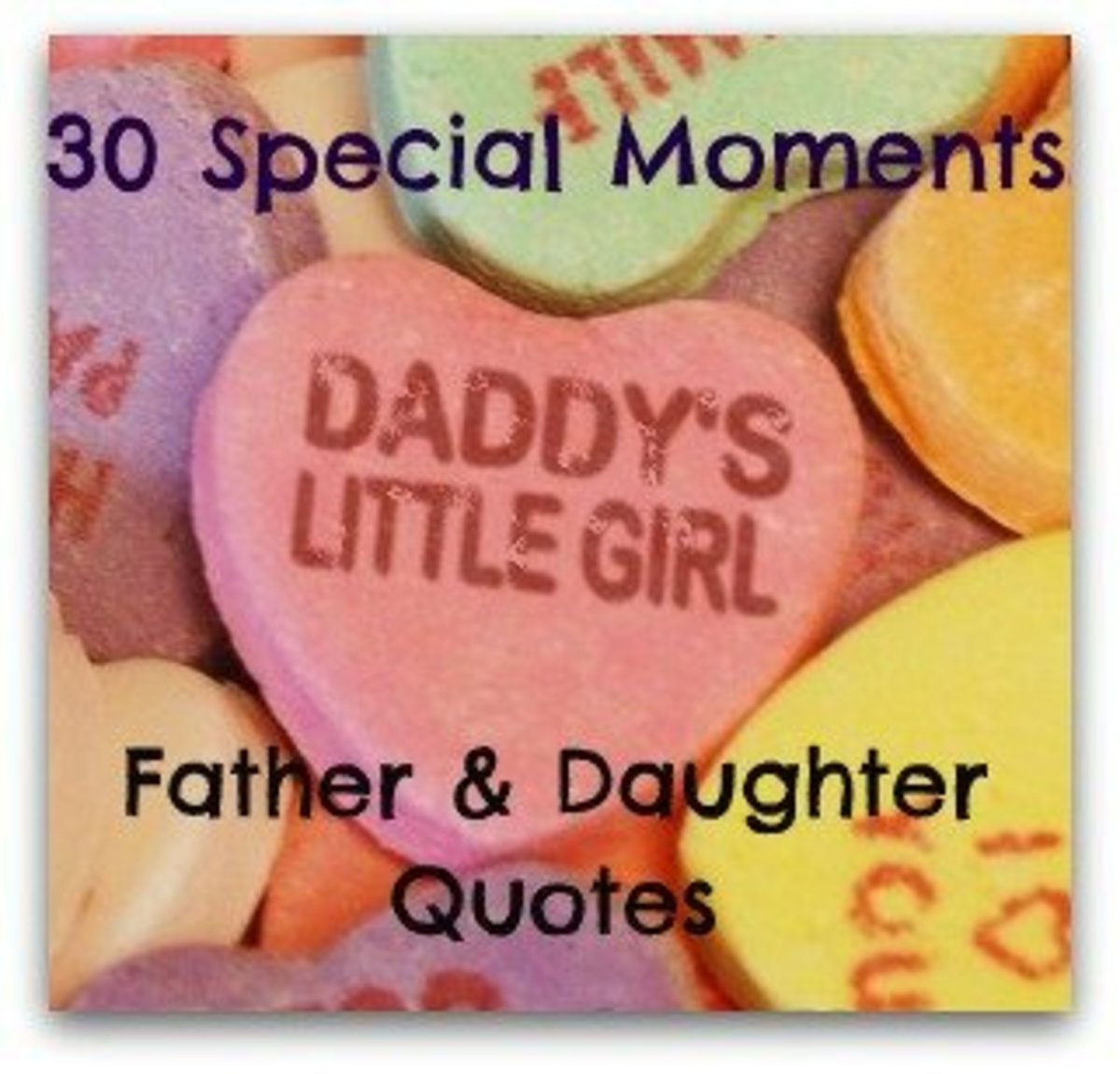 Father Daughter Quotes Daddy's Little Girl Bonding Moments HubPages
