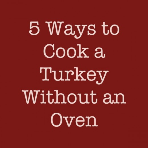 5 Ways to Cook a Turkey Without an Oven Delishably