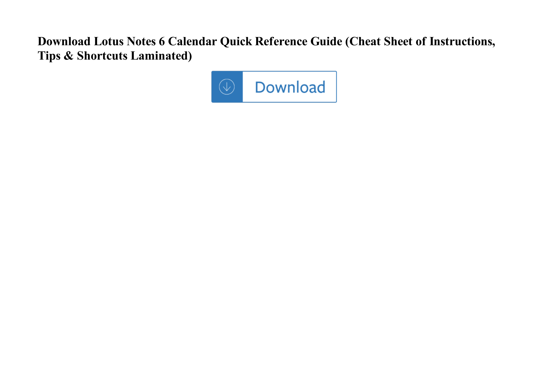 Lotus Notes 6 Calendar Quick Reference Guide (Cheat Sheet Of Instructions, Tips & Shortcuts
