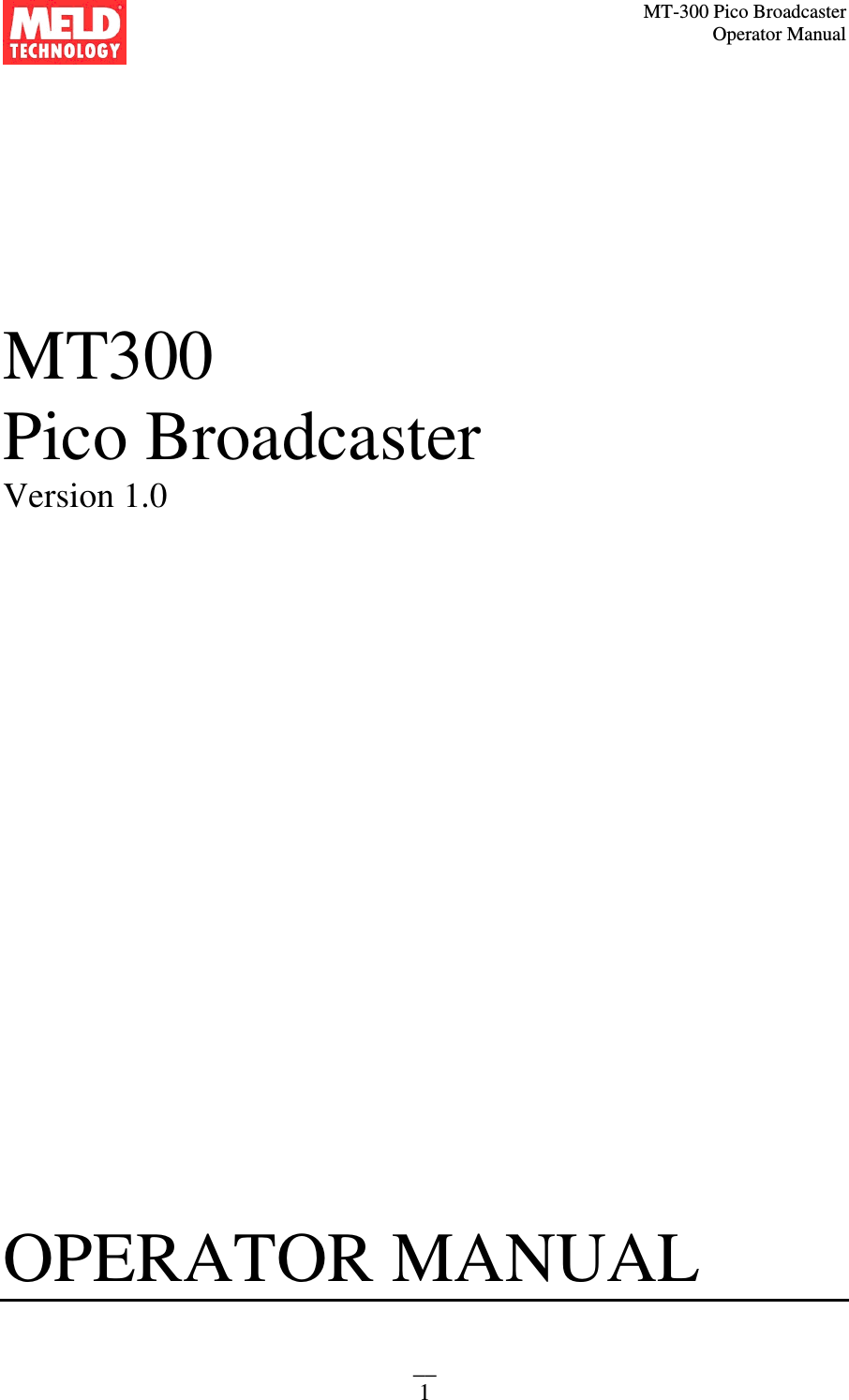 Meld Technology MT300 Low Power Fixed TVBD User Manual MT300 Operator