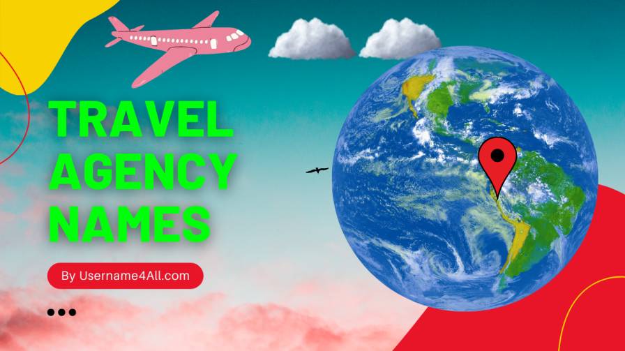 1500+ Travel Agency Names Unique Travel Company Names
