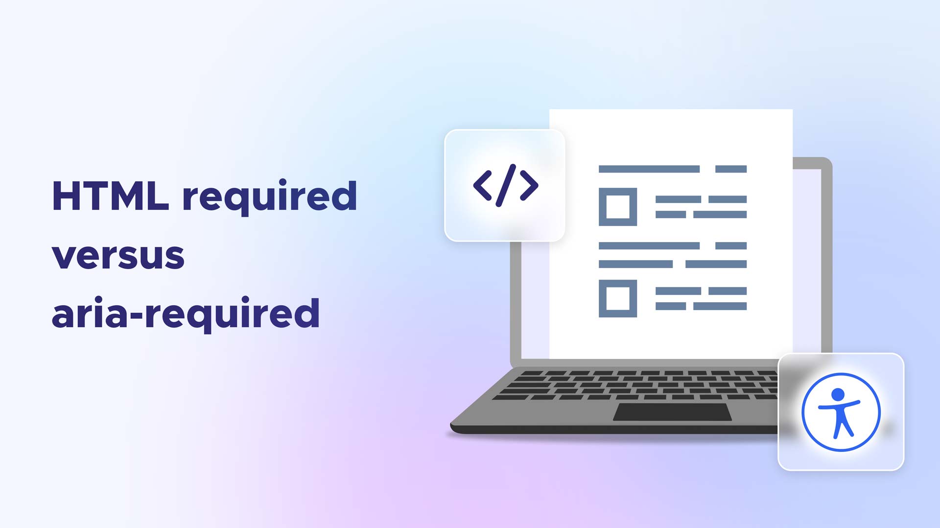 HTML Required vs Aria Required A Helpful Comparison